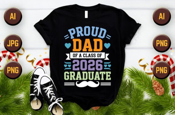 Proud Dad of a Class of 2026 Graduate – A Complete Guide to the Design & File Formats